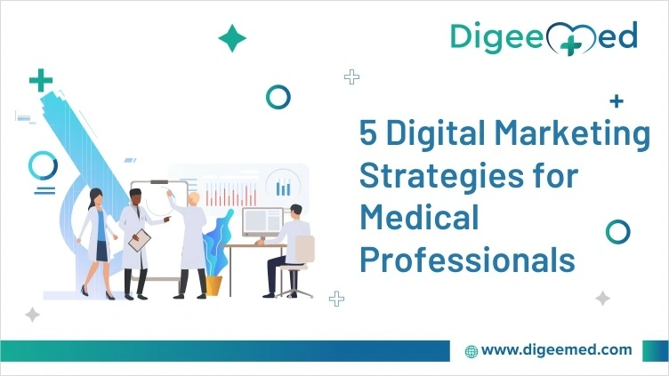 Digital Marketing Strategies for Medical Professionals